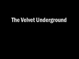 The Velvet Underground - We're Gonna Have a Real Good Time Together