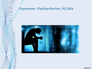 Aarkstore - Depression - Pipeline Review, H2 2014