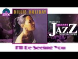 Billie Holiday - I'll Be Seeing You (HD) Officiel Seniors Jazz