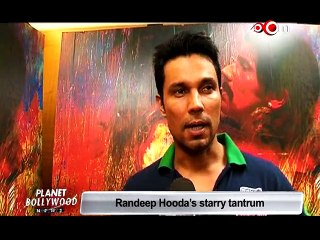Randeep Hooda's starry tantrums!