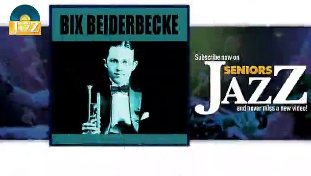 Bix Beiderbecke - Fidgety Feet (HD) Officiel Seniors Jazz
