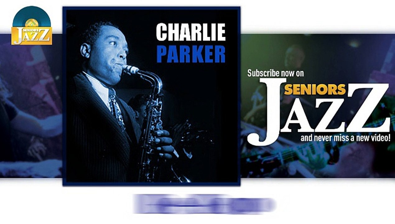 Charlie Parker - Be-Bop (HD) Officiel Seniors Jazz
