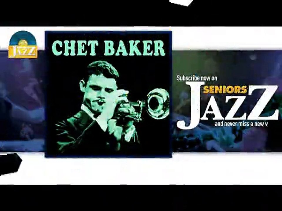 Chet Baker - Freeway (HD) Officiel Seniors Jazz