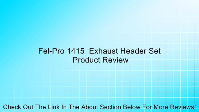 Fel-Pro 1415 Exhaust Header Set Review