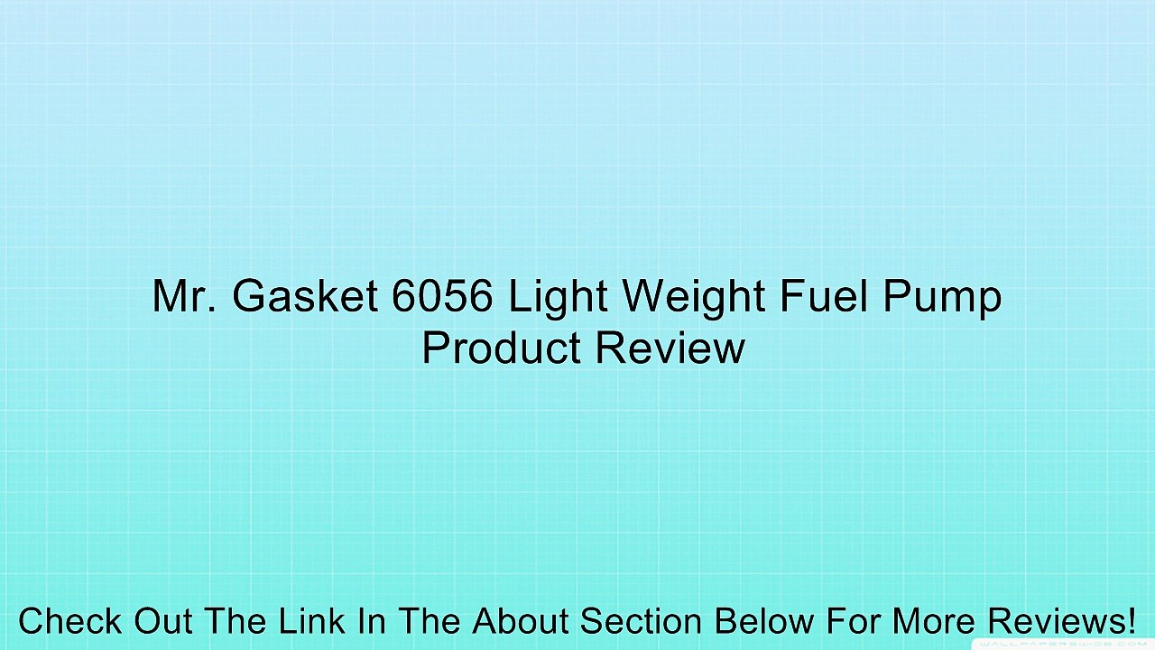 Mr. Gasket 6056 Light Weight Fuel Pump Review