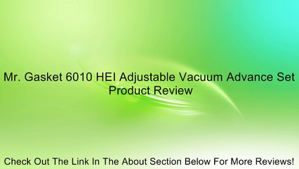 Mr. Gasket 6010 HEI Adjustable Vacuum Advance Set Review