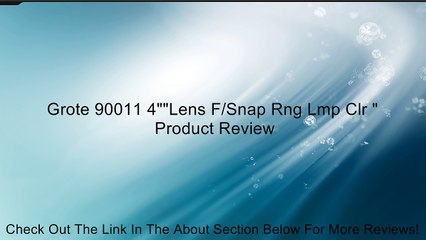 Grote 90011 4""Lens F/Snap Rng Lmp Clr " Review