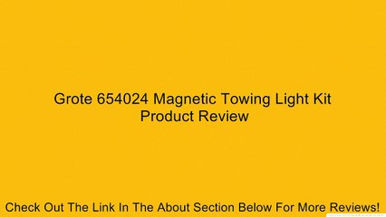 Grote 654024 Magnetic Towing Light Kit Review
