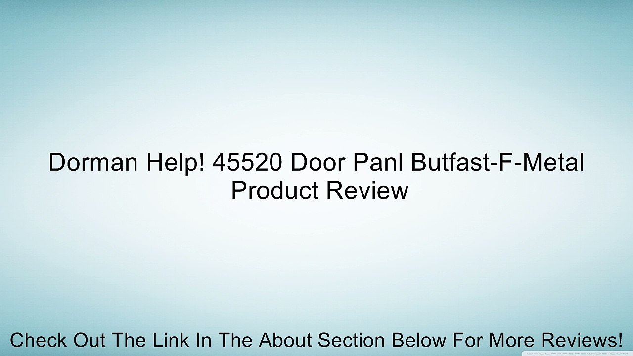 Dorman Help! 45520 Door Panl Butfast-F-Metal Review