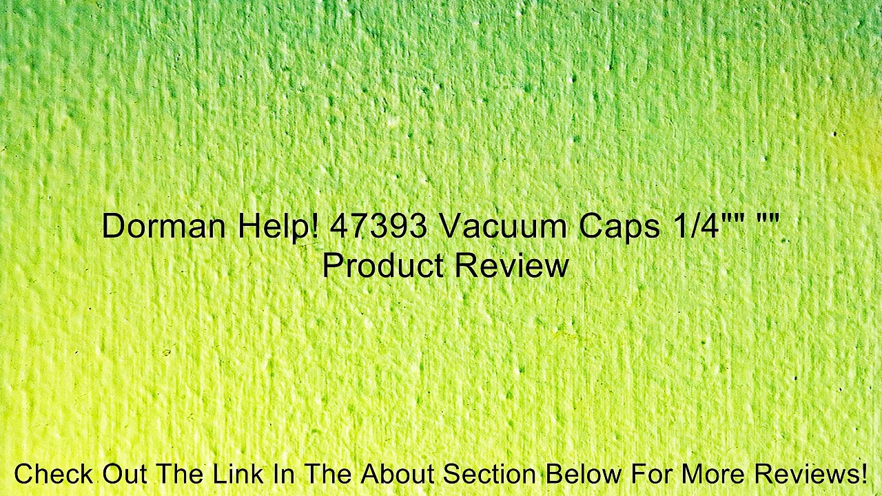 Dorman Help! 47393 Vacuum Caps 1/4"" "" Review