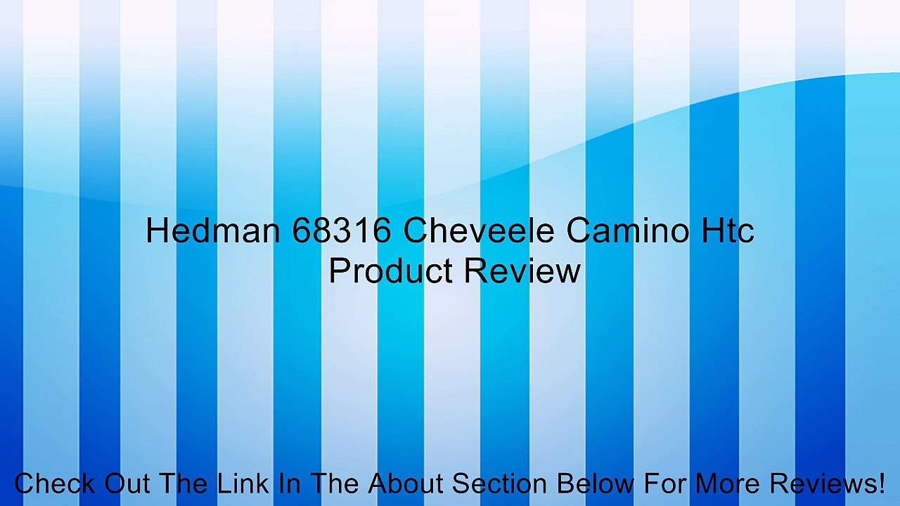 Hedman 68316 Cheveele Camino Htc Review