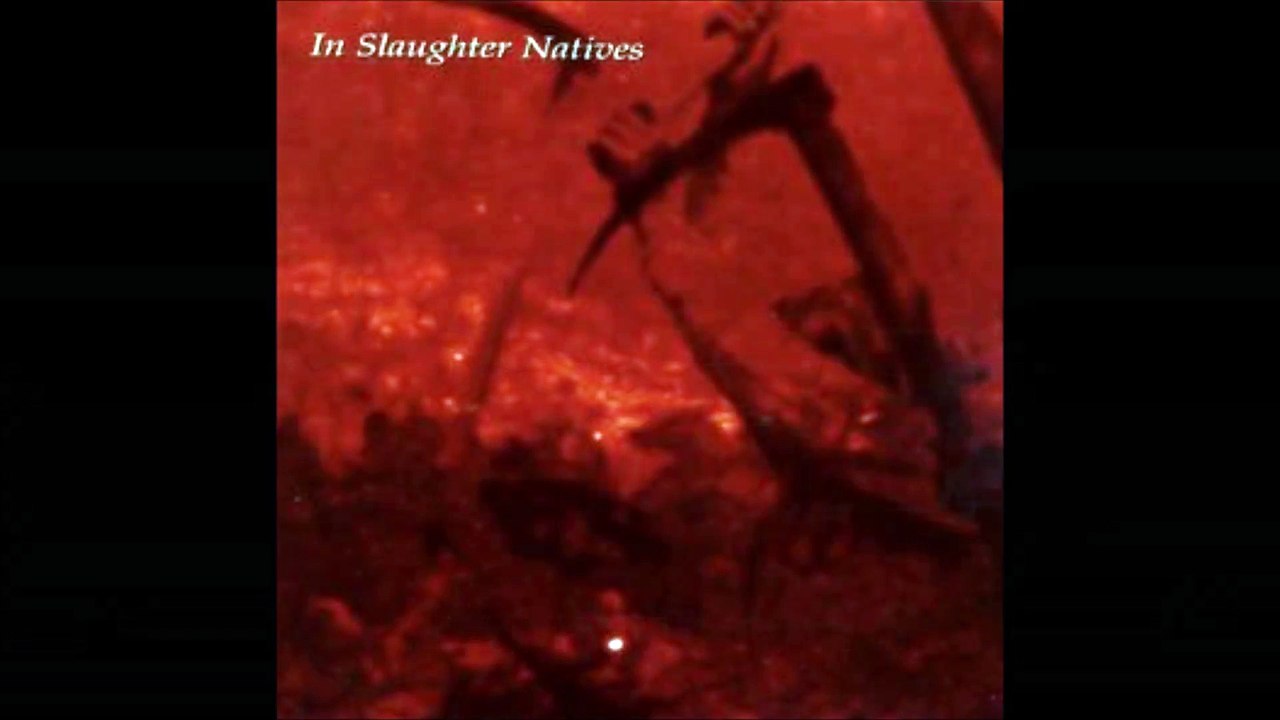 In Slaughter Natives - Napalm Limit