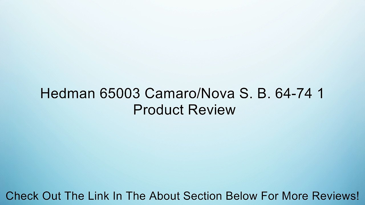 Hedman 65003 Camaro/Nova S. B. 64-74 1 Review