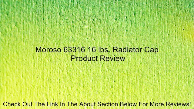 Moroso 63316 16 lbs. Radiator Cap Review