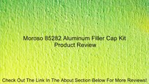 Moroso 85282 Aluminum Filler Cap Kit Review