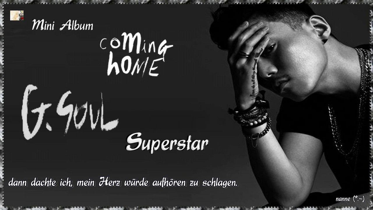 G.Soul -  Superstar k-pop [german Sub] Mini Album - Coming Home