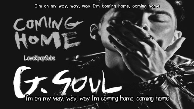 G.Soul - Coming Home [English subs + Romanization + Hangul] HD