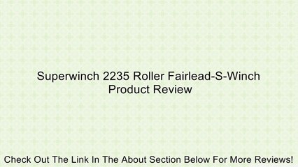 Superwinch 2235 Roller Fairlead-S-Winch Review