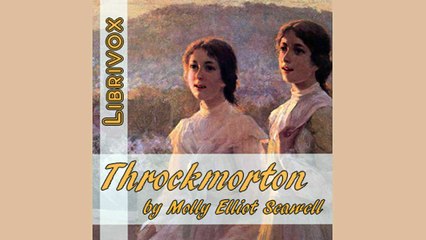 Throckmorton by Molly Elliot SEAWELL | Romance | FULL AudioBook