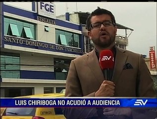 Chiriboga no asistió a audiencia en Santo Domingo
