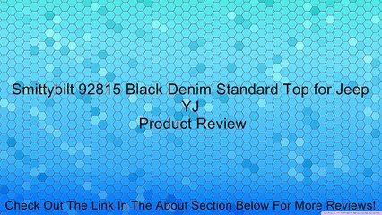 Smittybilt 92815 Black Denim Standard Top for Jeep YJ Review