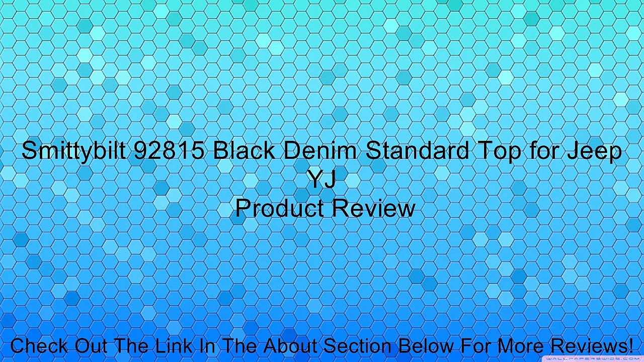 Smittybilt 92815 Black Denim Standard Top for Jeep YJ Review