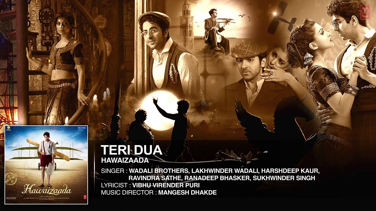 'Teri Dua' Full Audio Song _ Ayushmann Khurrana _ Hawaizaada _ T-Series
