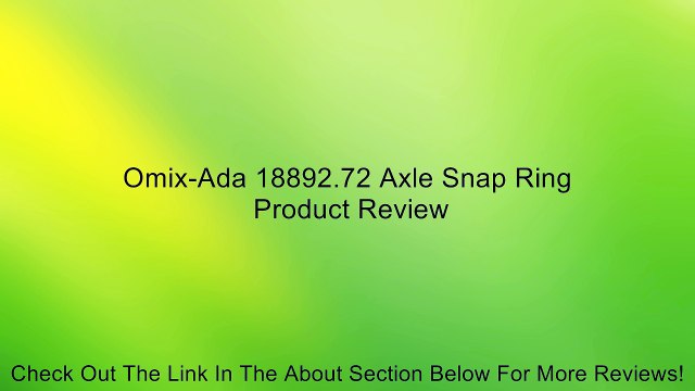 Omix-Ada 18892.72 Axle Snap Ring Review