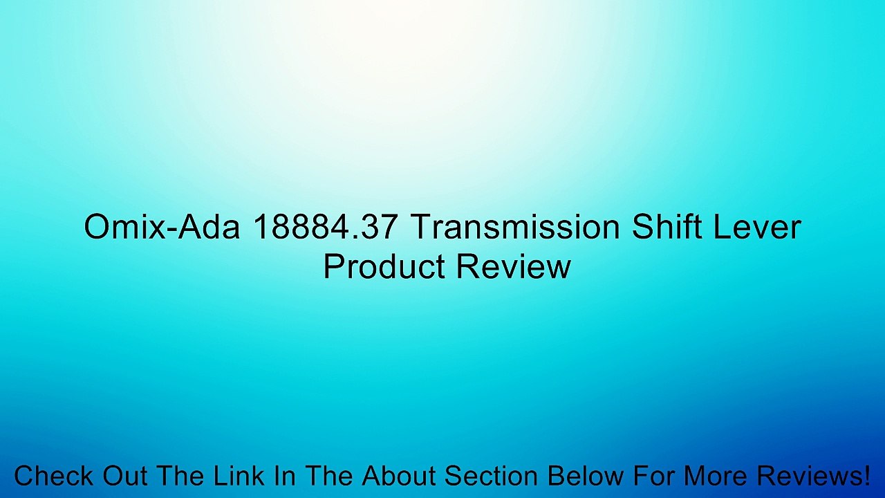 Omix-Ada 18884.37 Transmission Shift Lever Review