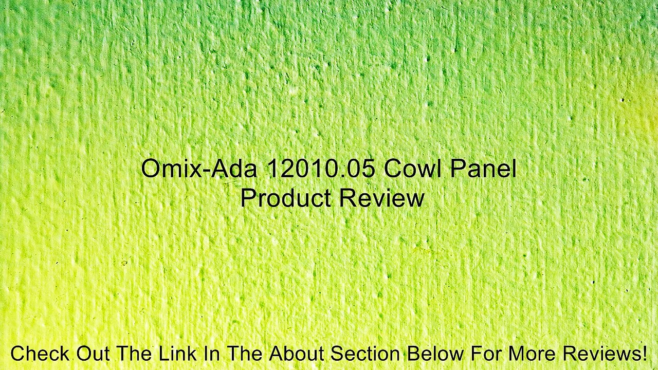 Omix-Ada 12010.05 Cowl Panel Review