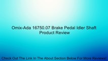 Omix-Ada 16750.07 Brake Pedal Idler Shaft Review