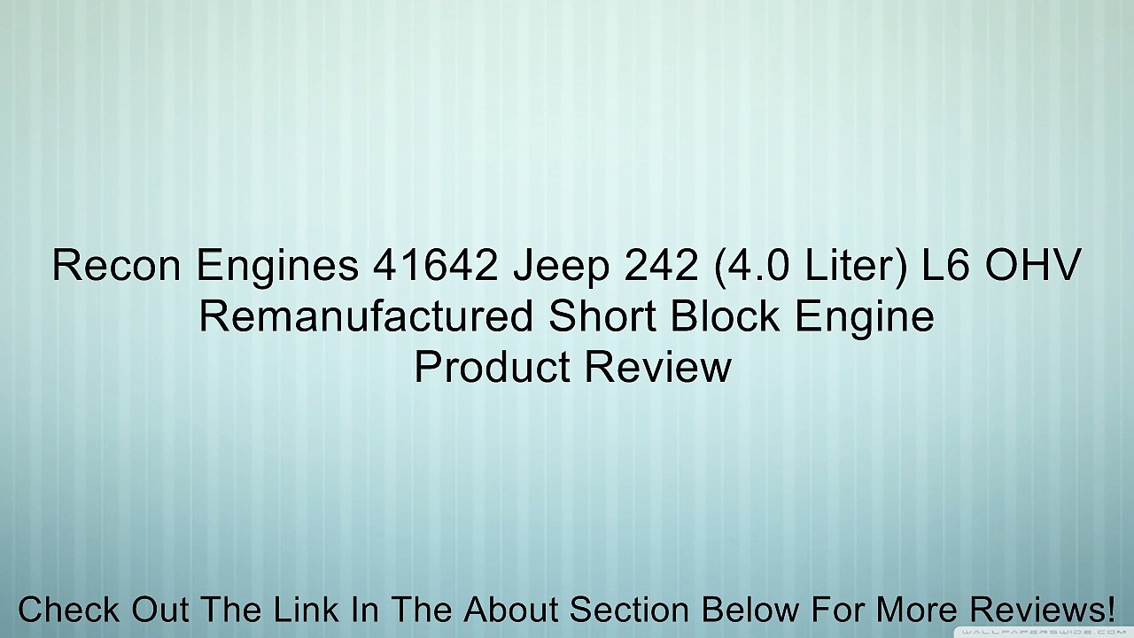 Recon Engines 41642 Jeep 242 (4.0 Liter) L6 OHV Remanufactured Short Block Engine Review
