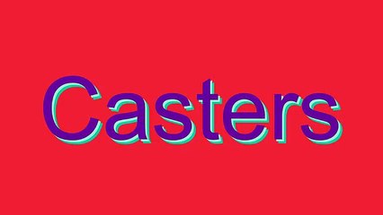 How to Pronounce Casters