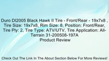 Duro DI2005 Black Hawk II Tire - Front/Rear - 19x7x8 , Tire Size: 19x7x8, Rim Size: 8, Position: Front/Rear, Tire Ply: 2, Tire Type: ATV/UTV, Tire Application: All-Terrain 31-200508-197A Review