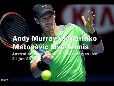 watch Andy Murray vs Marinko Matosevic live match