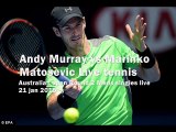 watch Andy Murray vs Marinko Matosevic online live 21 jan