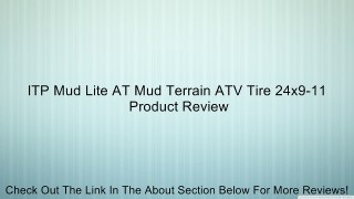 ITP Mud Lite AT Mud Terrain ATV Tire 24x9-11 Review