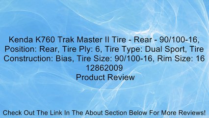 Kenda K760 Trak Master II Tire - Rear - 90/100-16, Position: Rear, Tire Ply: 6, Tire Type: Dual Sport, Tire Construction: Bias, Tire Size: 90/100-16, Rim Size: 16 12862009 Review