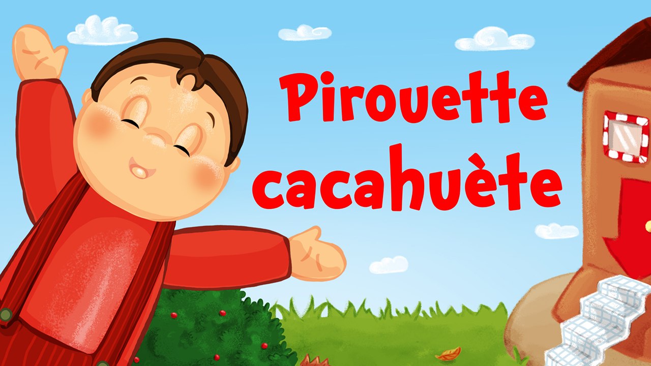 Pirouette cacahuète (il était un petit bonhomme) (comptine avec paroles)