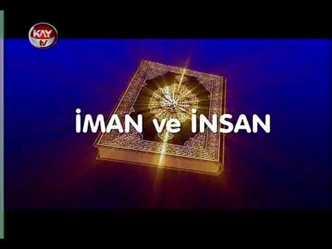 KAYTV İMAN VE İNSAN 15 OCAK PERŞEMBE