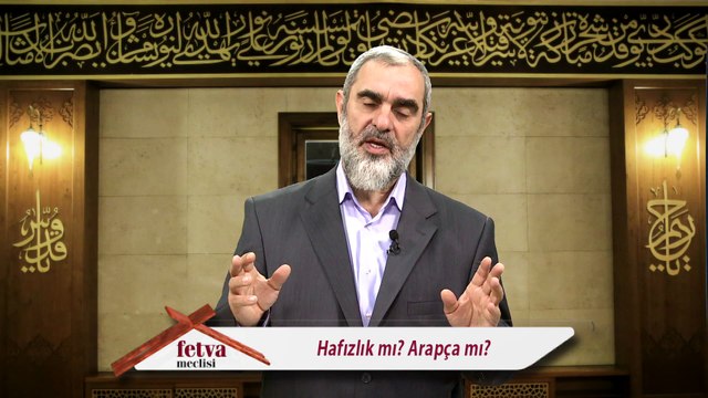 334) Hafızlık mı? Arapça mı? - Nureddin Yıldız - fetvameclisi.com