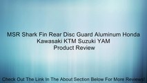 MSR Shark Fin Rear Disc Guard Aluminum Honda Kawasaki KTM Suzuki YAM Review