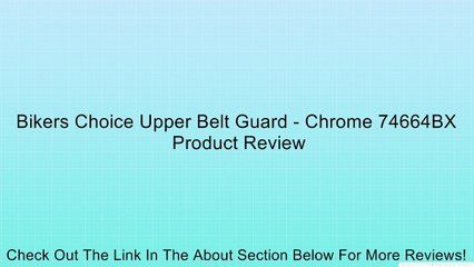 Bikers Choice Upper Belt Guard - Chrome 74664BX Review