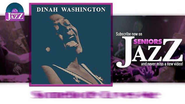 Dinah Washington - Somebody Loves Me (HD) Officiel Seniors Jazz