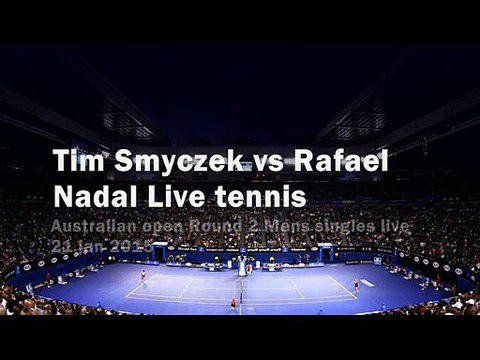 online tennis Rafael Nadal vs Tim Smyczek live broadcast