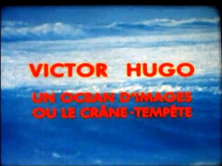 Victor Hugo : Images ou le Crâne-Tempête