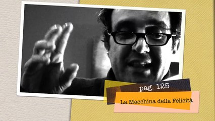 La macchina della felicità. Pag. 125
