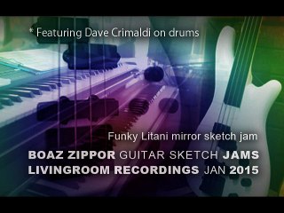 Funky litani mirror sketch jam  - Boaz zippor