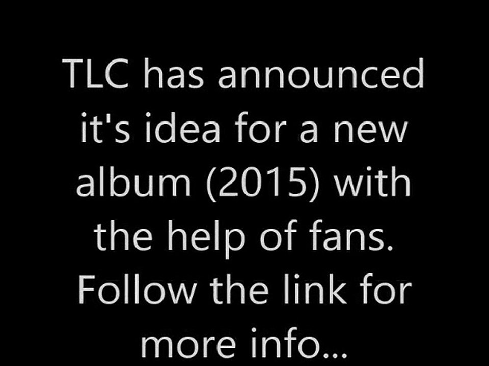 TLC makes a new album (2015)