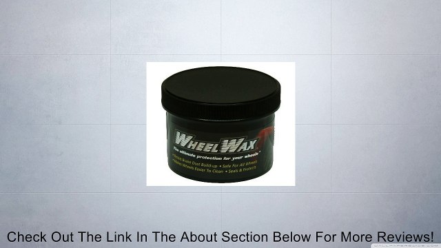 Wheel Wax Ultimate Protection For Your Wheels, 8 Ounce Review